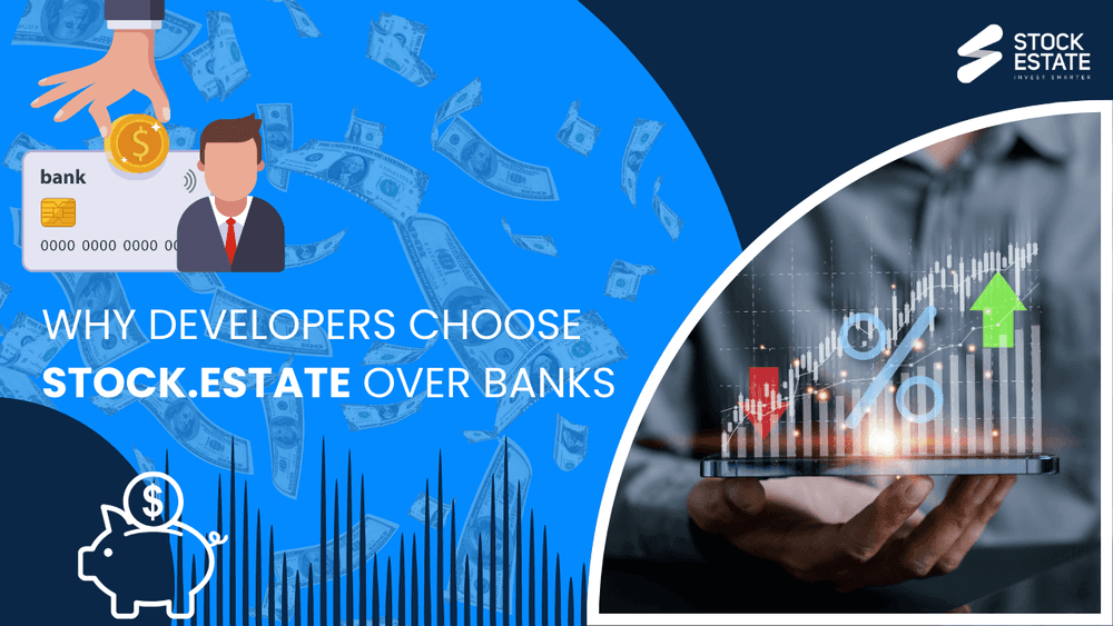 Why Developers Choose Stock.estate Over Banks