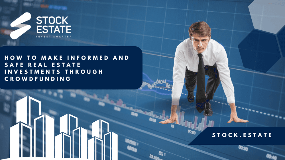 How to Make Informed and Safe Real Estate Investments through Crowdfunding